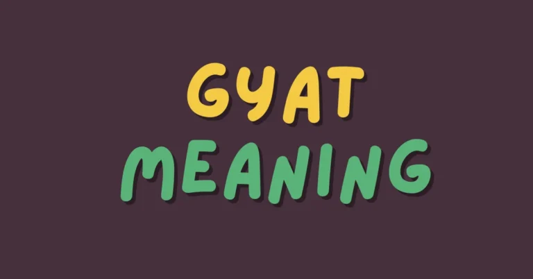 GYAT: A Versatile Slang Term with Context
