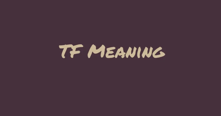 Beyond “The TF”: A Comprehensive Guide to Understanding “TF”