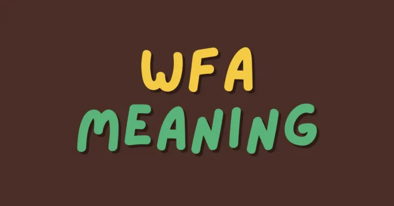 WFA Meaning in Texting and Chat: A Deep Dive