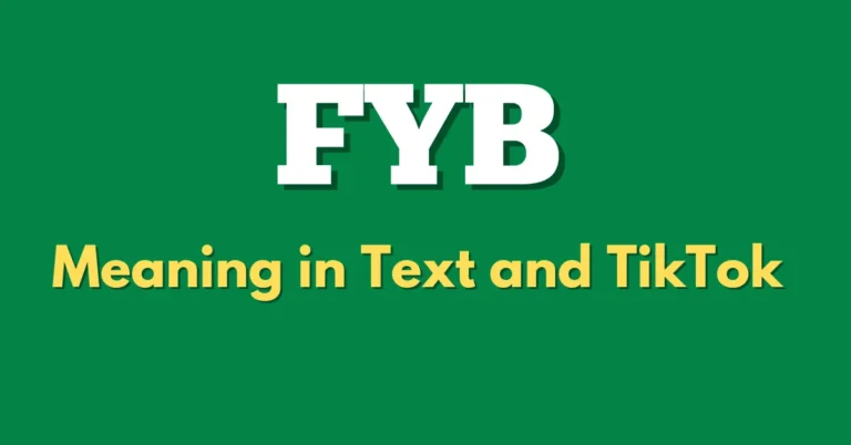 FYB Meaning: Unraveling the Acronym In Text And TikTok