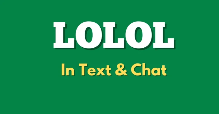 WHAT DOES LOLOL Mean IN TEXT & CHAT?
