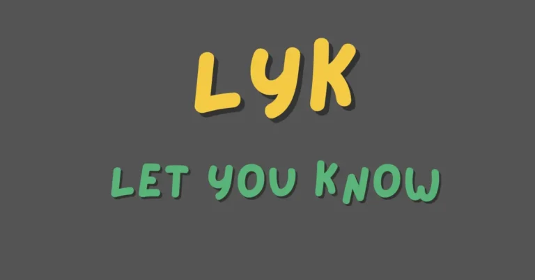 “Decoding LYK: The Secret Language of ‘Let You Know’ in Texting”