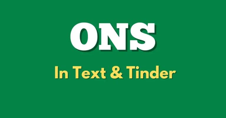 Ons Meaning In Text & Chat
