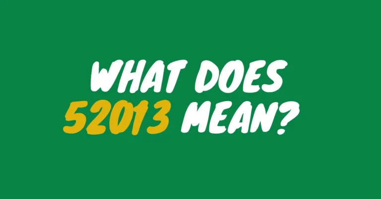 What Does 52013  Mean? Texting, Chat & More